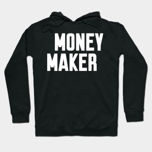 Money Maker Hoodie